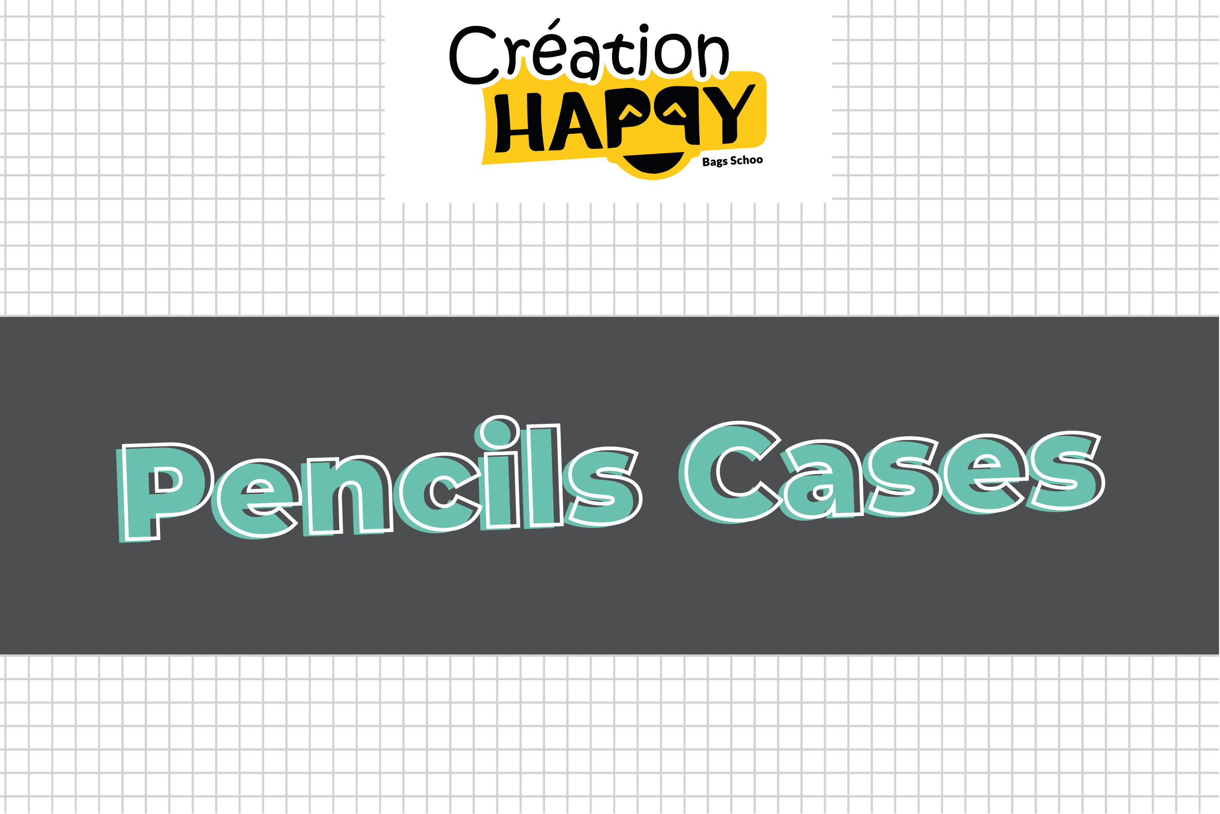 PENCILS CASES